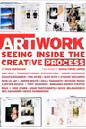Art Work. Seeing Inside the Creative Process