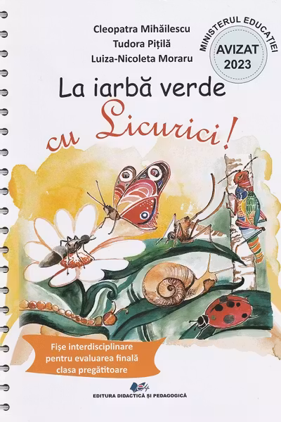 La iarbă verde cu licurici! Fișe interdisciplinare pentru evaluarea finală - Clasa pregătitoare