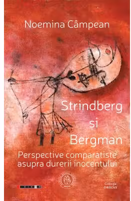 Strindberg si Bergman. Perspective comparatiste asupra durerii inocentului