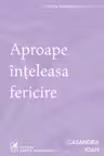 Aproape inteleasa fericire