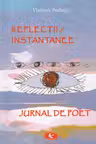 Reflectii Instantanee Jurnal de poet