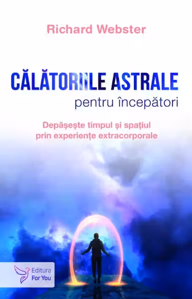 Calatoriile astrale pentru incepatori