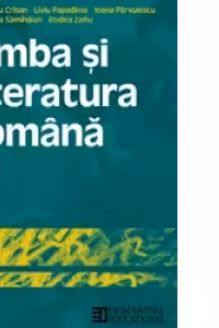 Limba si literatura romana. Manual pentru clasa a IX-a