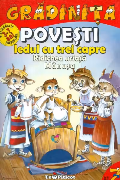 Povesti: Iedul cu trei capre. Ridichea uriasa. Manusa