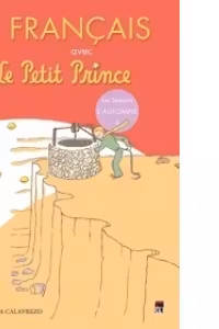 Le Français avec Le Petit Prince. L'Automne 4