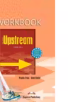 Upstream, Level B1+. Teacher's Workbook Caietul profesorului