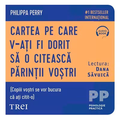 Cartea pe care v‑ați fi dorit să o citească părinții voștri (audiobook)