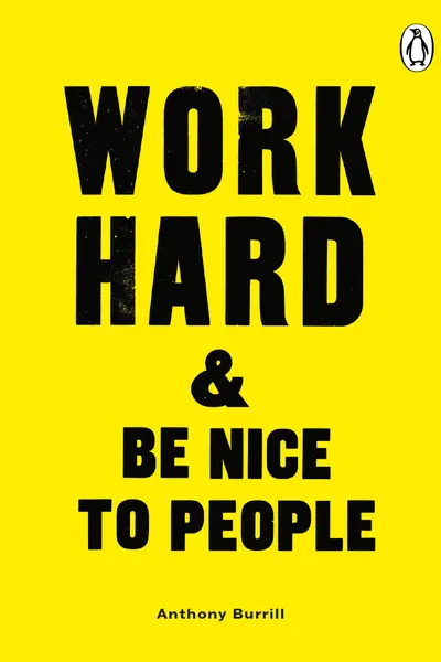 Work Hard & Be Nice to People