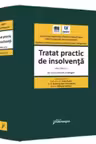 Tratat practic de insolvență. Vol. 1