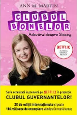 CLUBUL BONELOR. Adevarul despre Stacey.