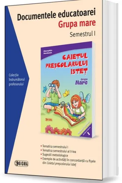Documentele educatoarei. Grupa mare. Semestrul 1