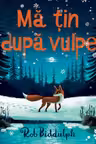 Ma tin dupa vulpe