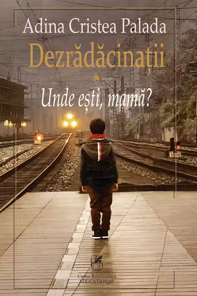 Dezrădăcinații Vol.1: Unde ești, mama?