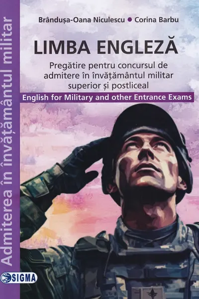 Limba Engleză. Pregătire pentru concursul de admitere în învățământul militar și postliceal