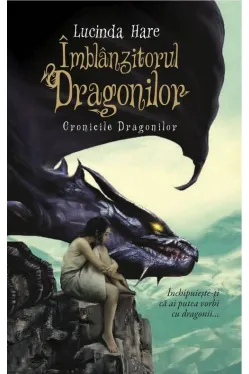 Imblanzitorul Dragonilor. Cronicile Dragonilor. Vol. 1. reeditare