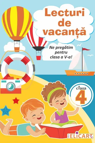Lecturi de vacanţă pentru clasa a IV-a. Ne pregătim pentru clasa a V-a! Texte educative şi atractive. Întrebări și curiozități