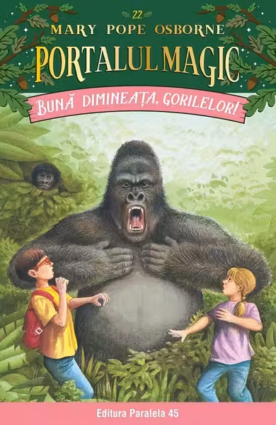 Buna dimineata, gorilelor! Portalul Magic nr. 22