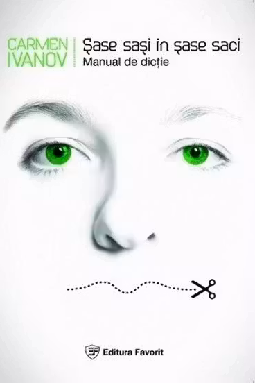 Sase sasi in sase saci. Manual de dictie