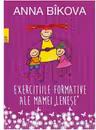 Exercitiile formative ale "mamei lenese"