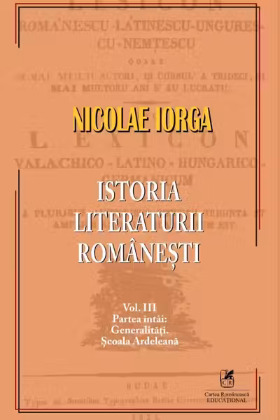 Istoria literaturii romanesti, Volumul 3