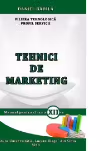 Tehnici de marketing. Manual pentru clasa a XII-a - Filiera tehnologica, Profil Servicii