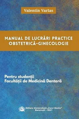 Manual de lucrari practice Obstetrica-Ginecologie pentru studentii Facultatii de Medicina Dentara