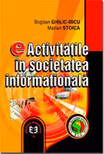 eActivitatile in societatea informationala - Bogdan Ghilic-Micu, Marian Stoica