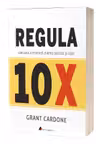 Regula 10X: Singura diferenta dintre succes si esec
