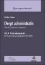 Drept administrativ vol.1: Actul administrativ