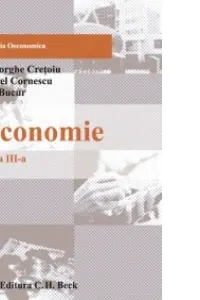 Economie. Editia 3 - Viorel Cornescu, Gheorghe Cretoiu, Ion Bucur
