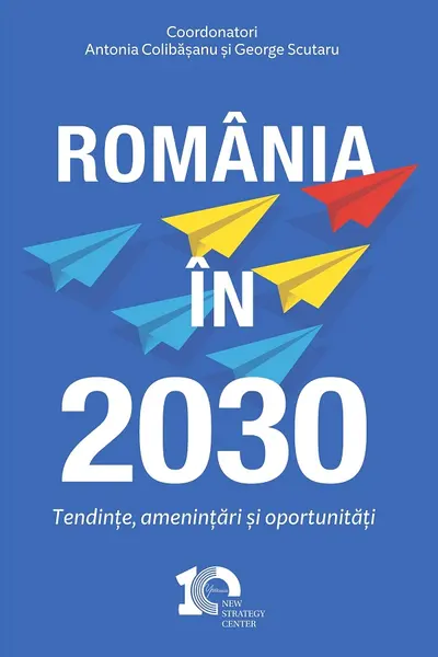 România în 2030. Perspective, Provocări, Oportunități