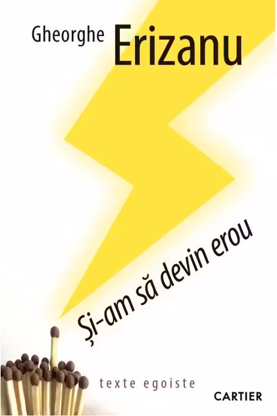 Si-am sa devin erou