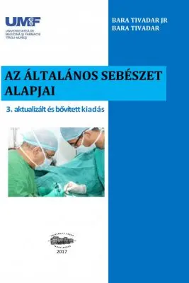 Bazele chirurgiei, in limba maghiara - Bara Tivadar