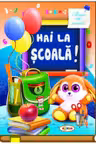 Hai la scoala!