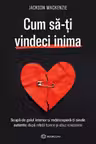 Cum sa-ti vindeci inima