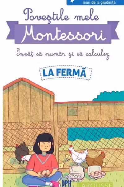Povestile mele Montessori - Invat sa numar si sa calculez