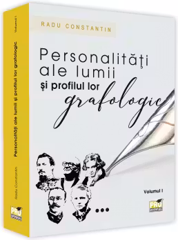 Personalitati ale lumii si profilul lor grafologic. Volumul 1