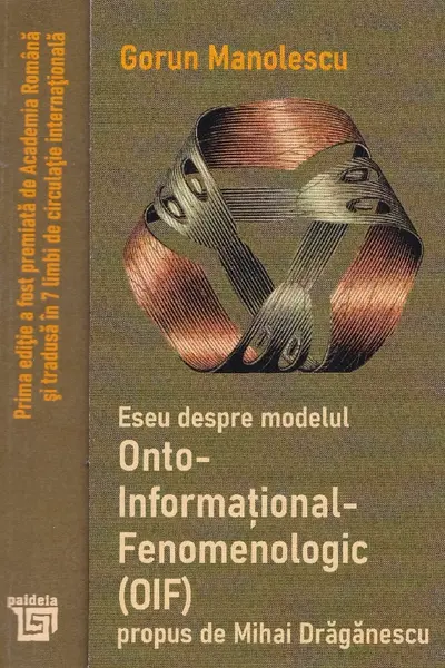Eseu despre modelul Onto-Informațional-Fenomenologic (OIF) propus de Mihai Drăgănescu