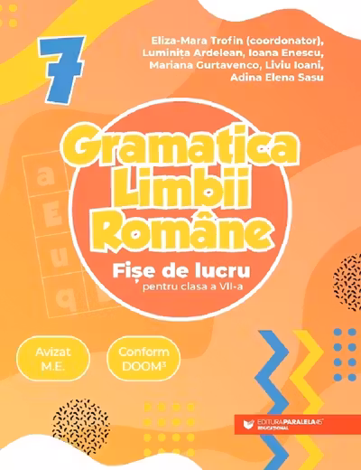 Gramatica limbii romane. Fise de lucru pentru clasa a 7-a