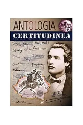 Antologia CERTITUDINEA, volumul 1