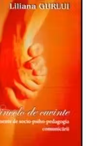 Dincolo de cuvinte. Elemente de socio-psiho-pedagogia comunicarii