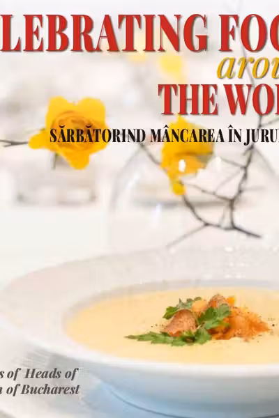 Sărbătorind mâncarea în jurul lumii. Celebrating food around the world