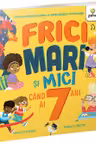 Frici mari si mici cand ai 7 ani