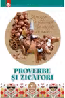 Cele mai cautate perle folclorice. Proverbe si zicatori