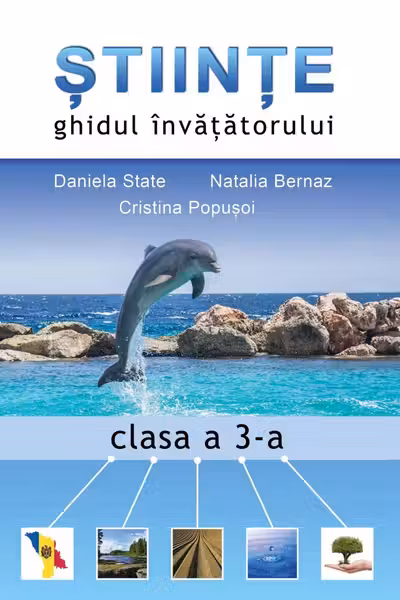 Stiinte. Ghidul invatatorului clasa a 3-a