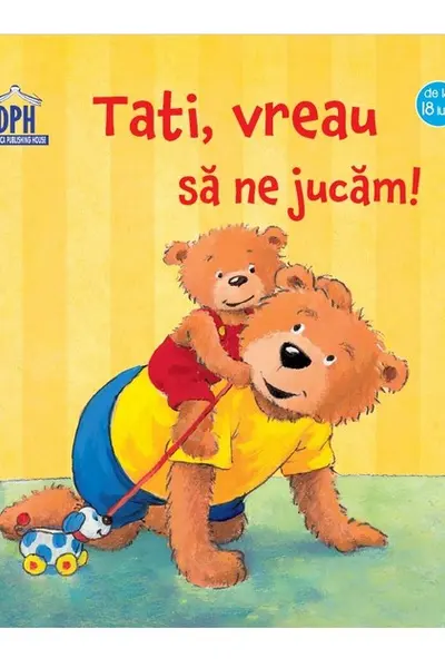 Tati, vreau sa ne jucam!