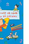 Invat sa numar si sa calculez