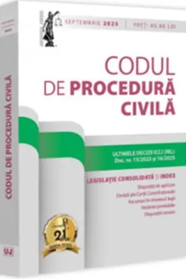 Codul de procedura civila: septembrie 2025. Ediție tiparita pe hartie alba