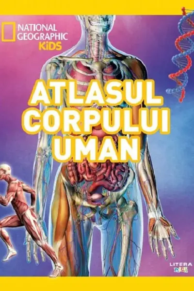 NATIONAL GEOGRAPHIC KIDS. ENCICLOPEDIA CORPULUI UMAN
