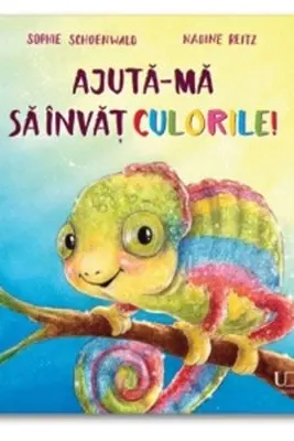 Ajuta-ma sa invat culorile! - Sophie Schoenwald, Nadine Reitz